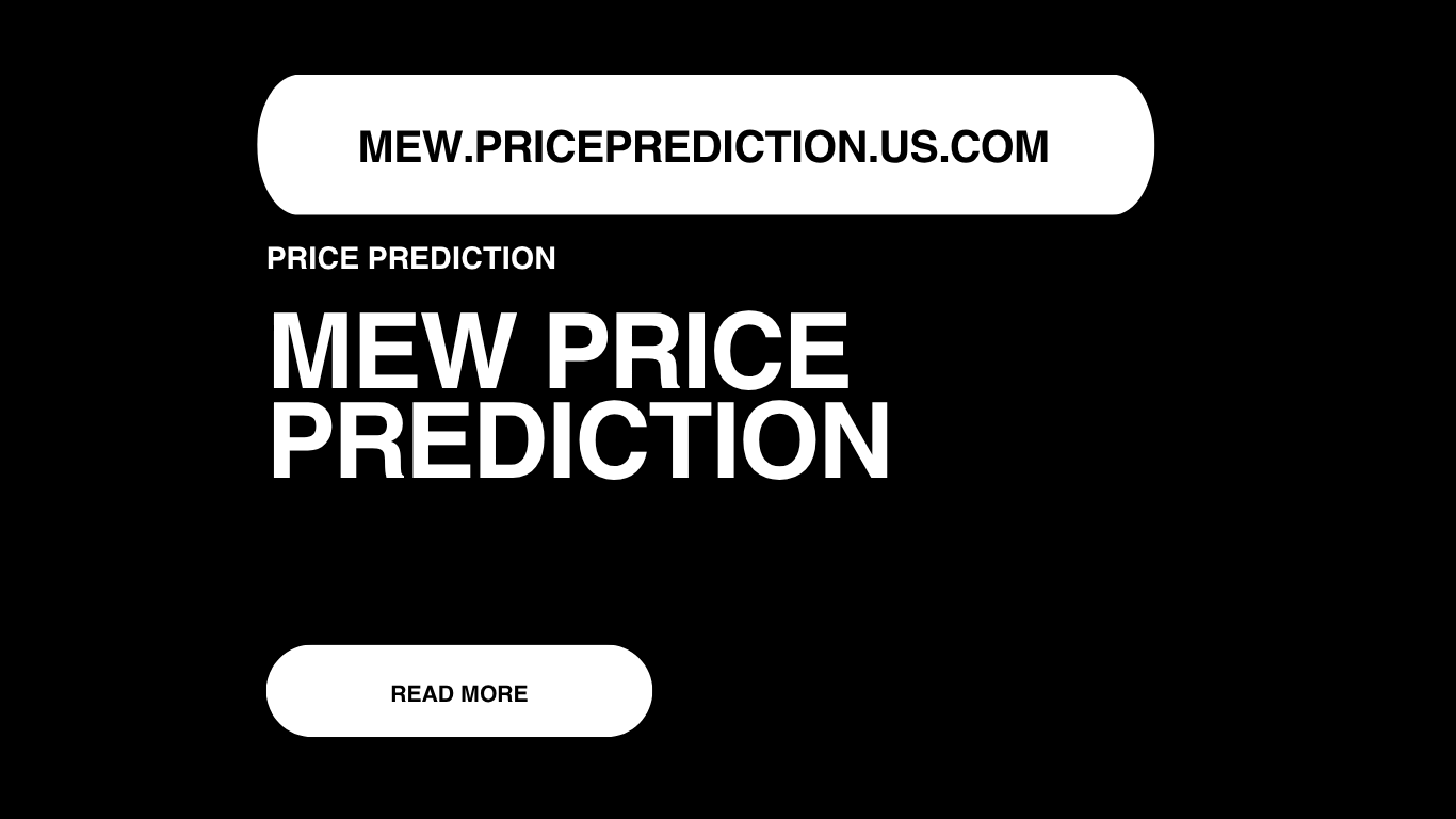 MEW Price Prediction | MEW Forecast 2025, 2030, 2040